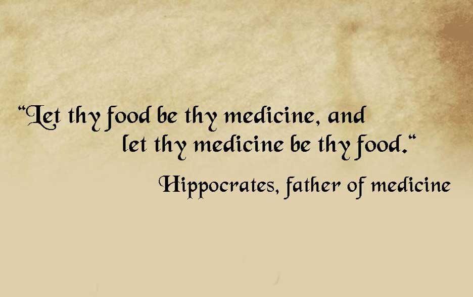 Let thy food be thy medicine